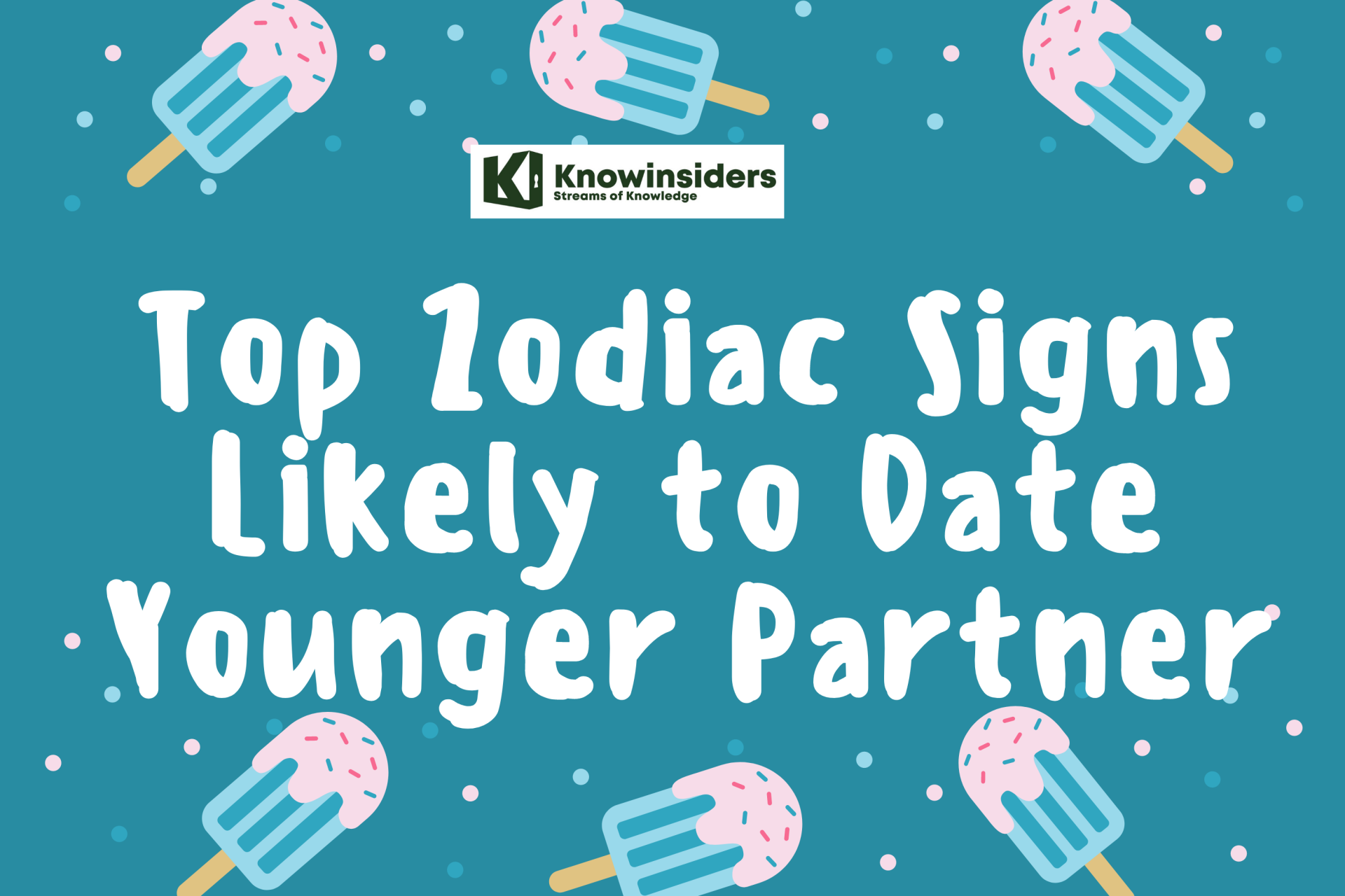 top zodiac signs likely to date younger partner