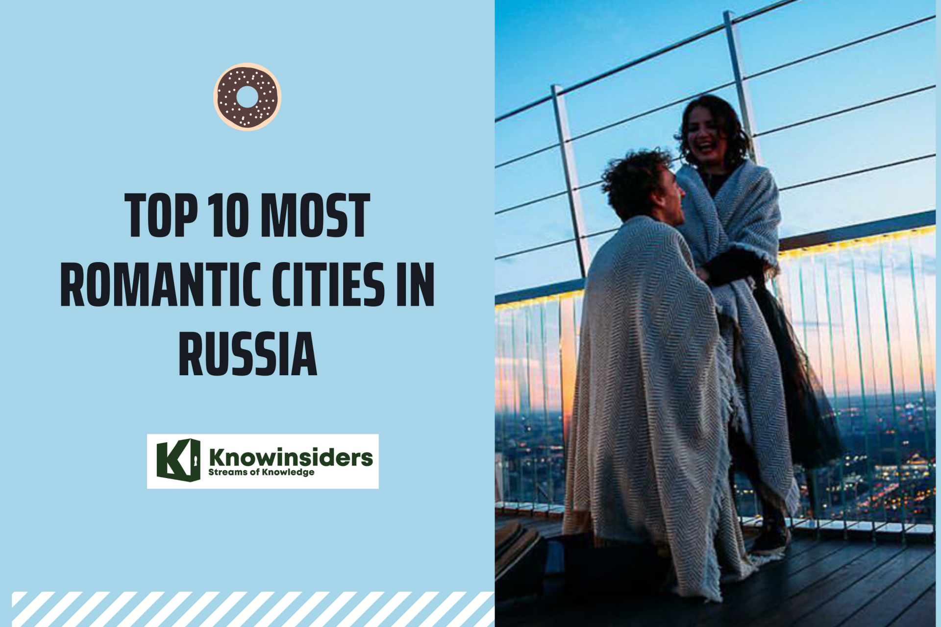 Romantic Cities in the Russia. Photo: KnowInsiders