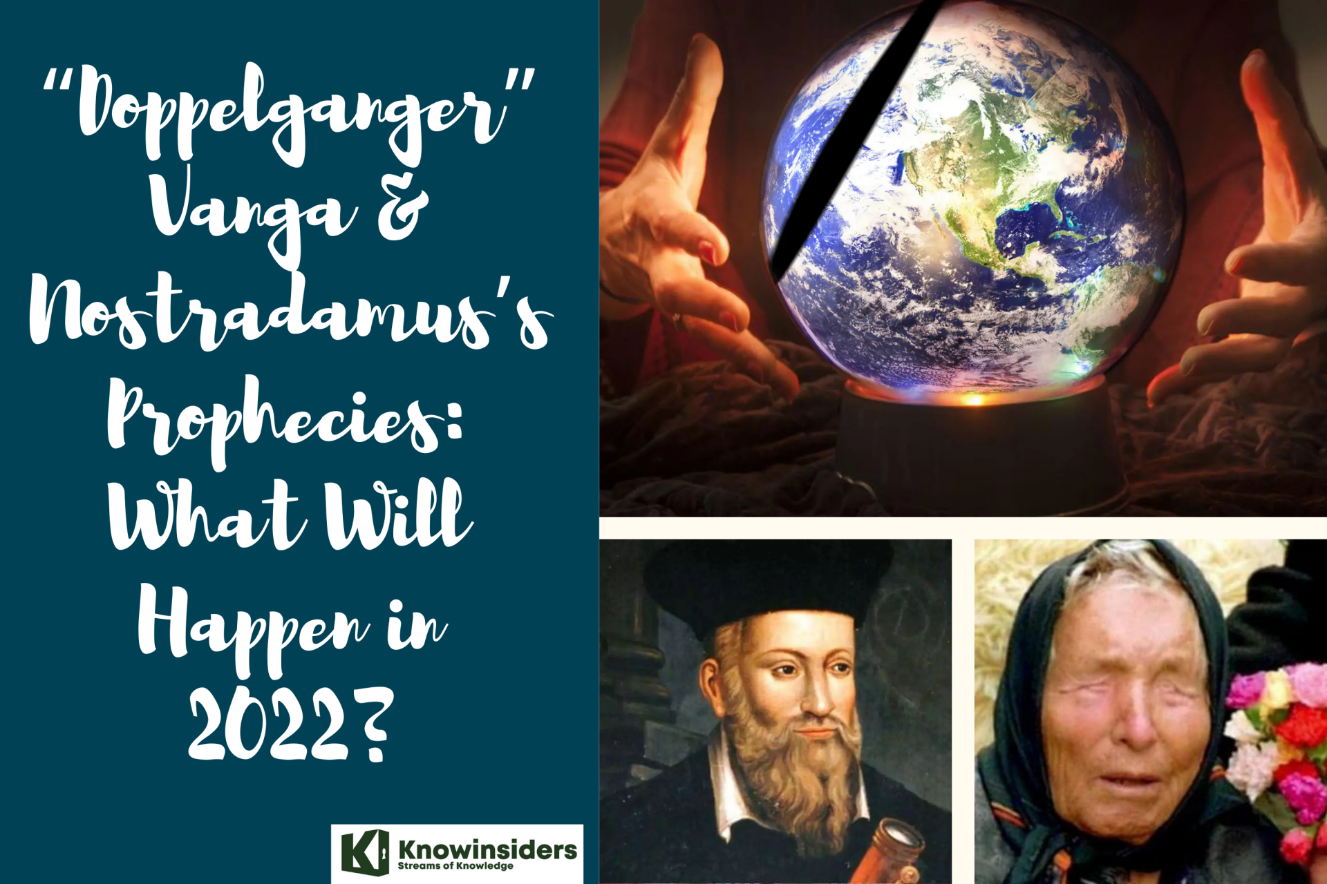 2022 predictions by Vanga and Nostradamus. Photo: KnowInsiders