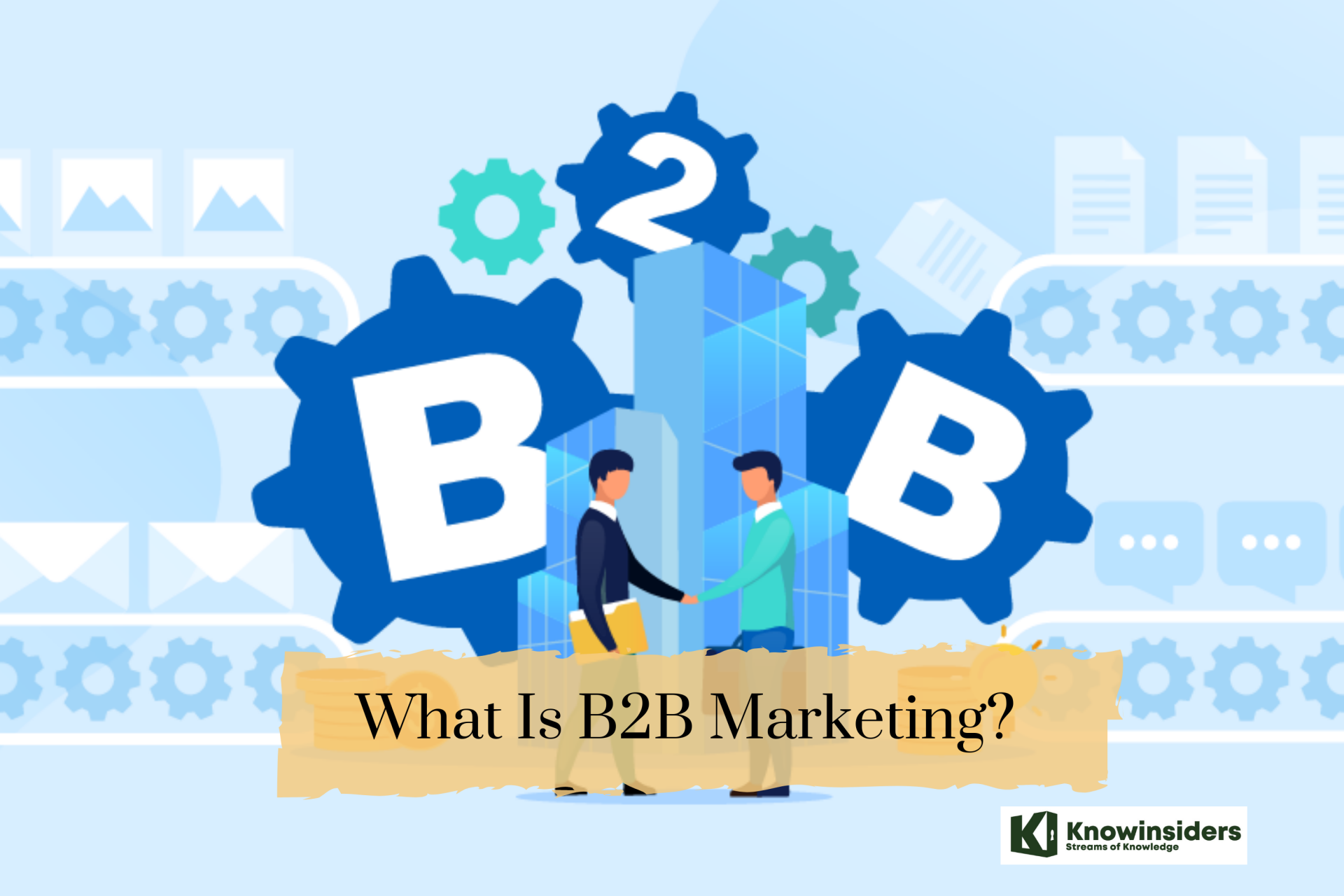 B2B Marketing. Photo: KnowInsiders