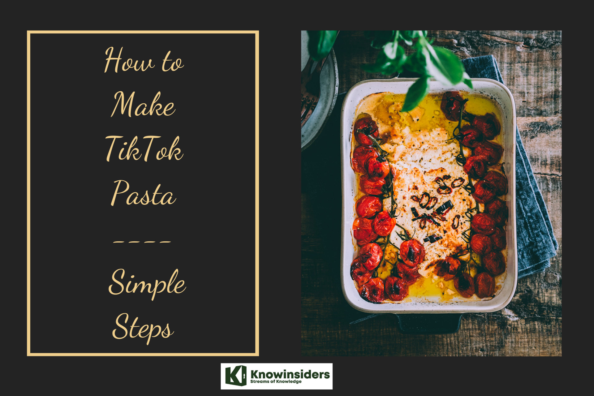 How to Make TikTok Pasta With Simpliest Steps