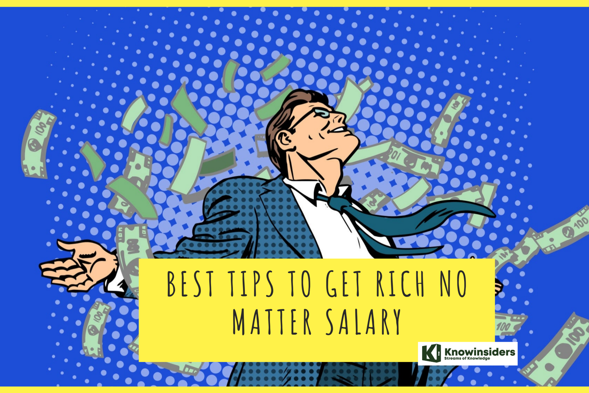 Best Tips to Get Rich No Matter Salary
