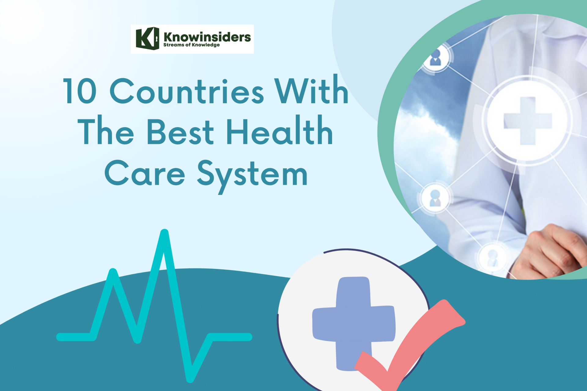Top 10 Countries With The Best Healthcare System and Why