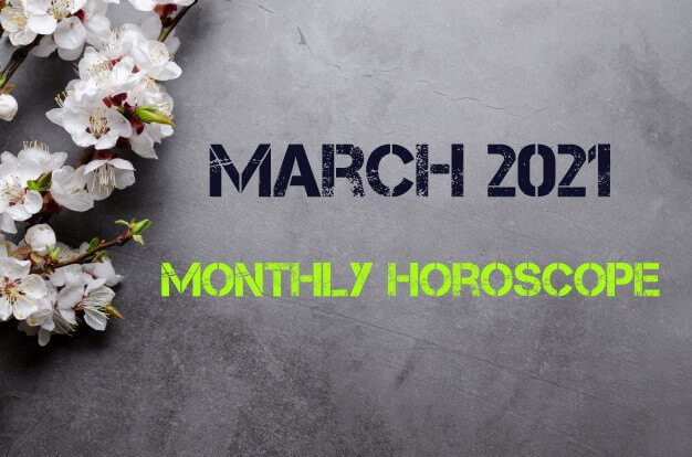 Monthly Horoscope: March 2021 for all Zodiac signs
