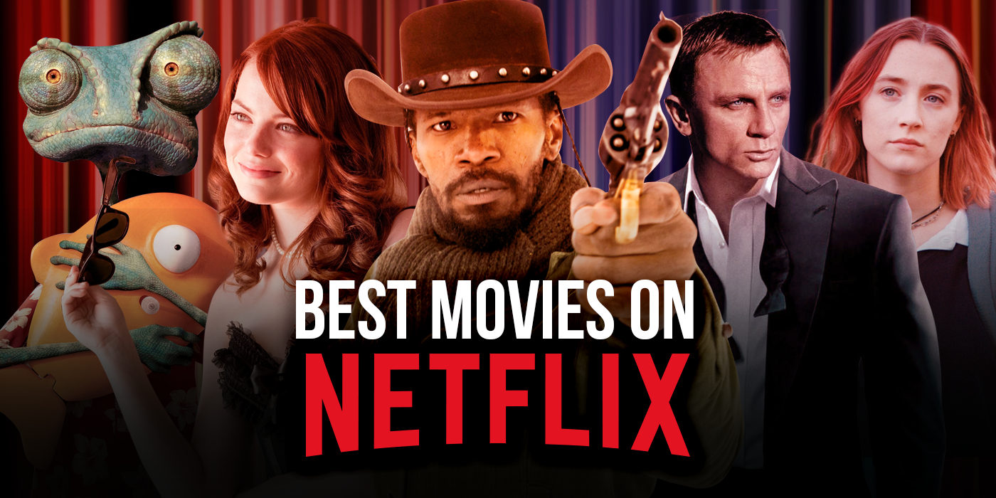 Best Movies on Netflix Top Movies to Watch Weekly and Monthly