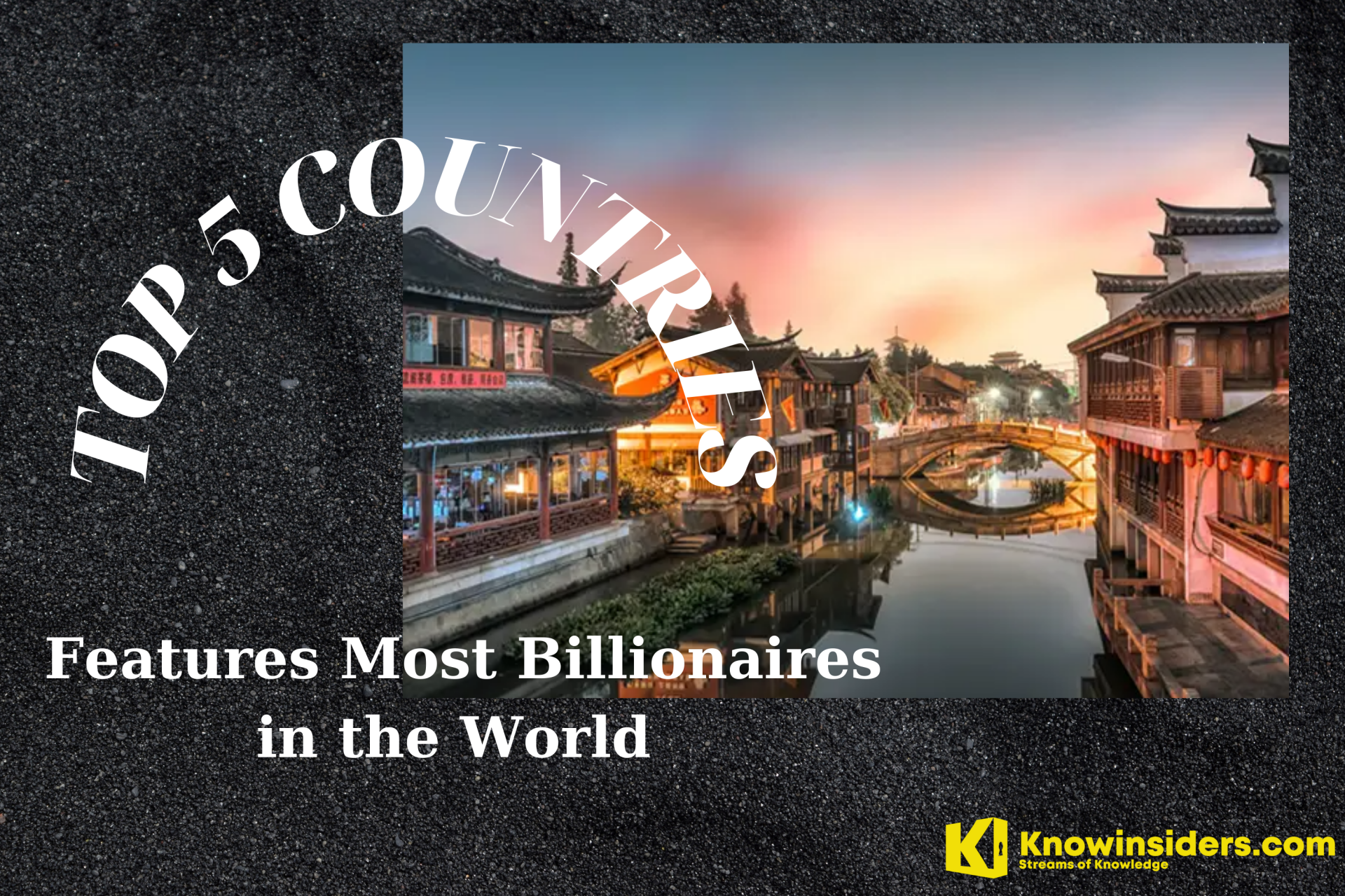 Top Five Countries Have Most Billionaires In the World Today
