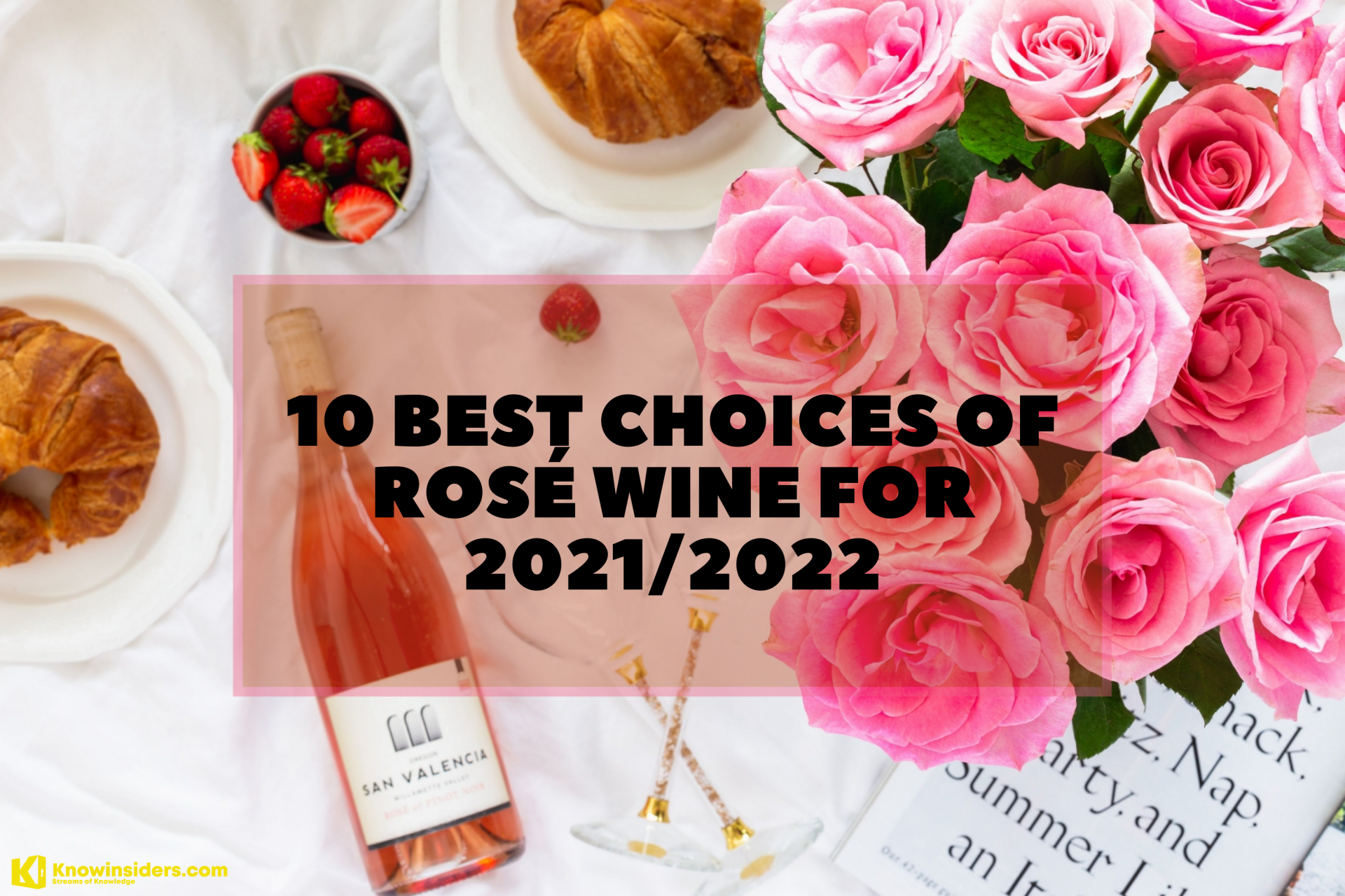 Top 10 Best Choices of Rosé Wine to Drink in 2021