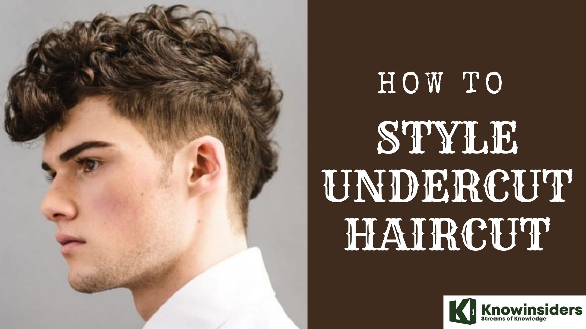 How to Style Men Undercut Hairstyle in Hottest Trends