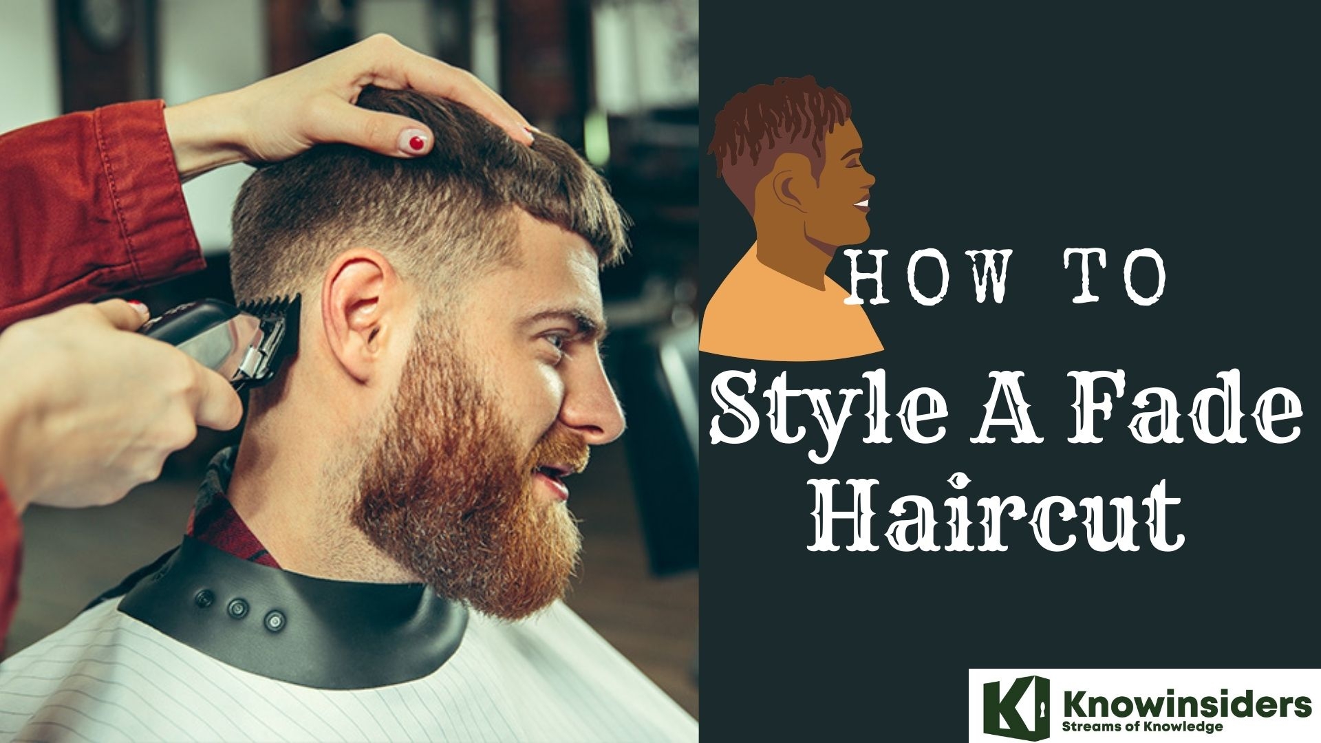How to style fade haircuts