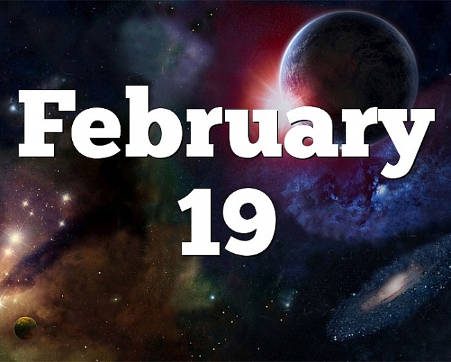 Born Today February 19: Birthday Horoscopy and AstrologicalPprediction for Love, Career and Personality Traits
