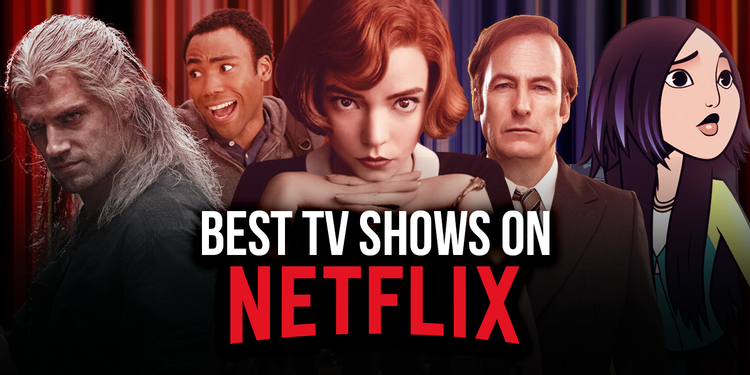 Top 10 Best TV Shows and Original Series on Netflix