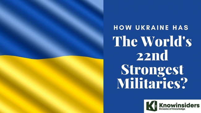 how strong is the ukrainian army 22nd strongest militaries in the world