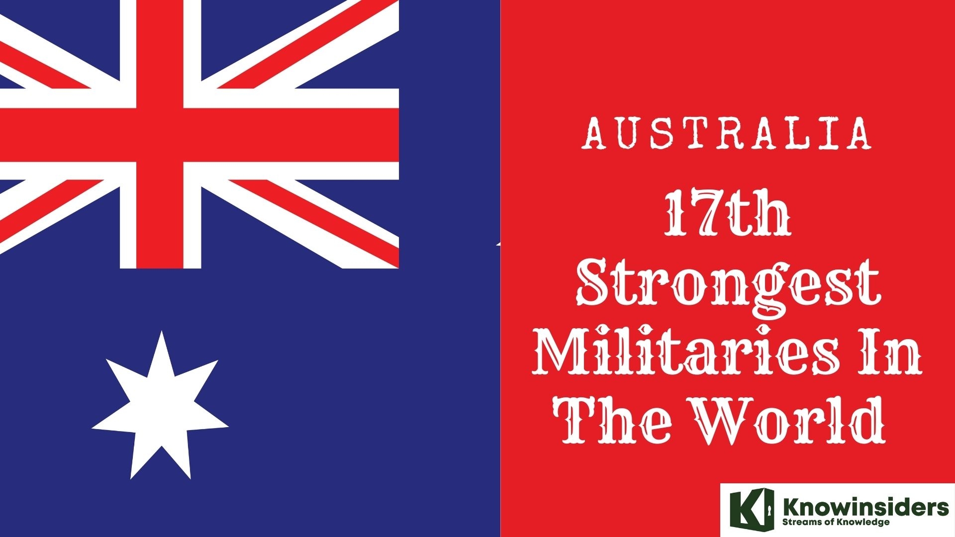 Australia - 17th Strongest Militaries In The World 
