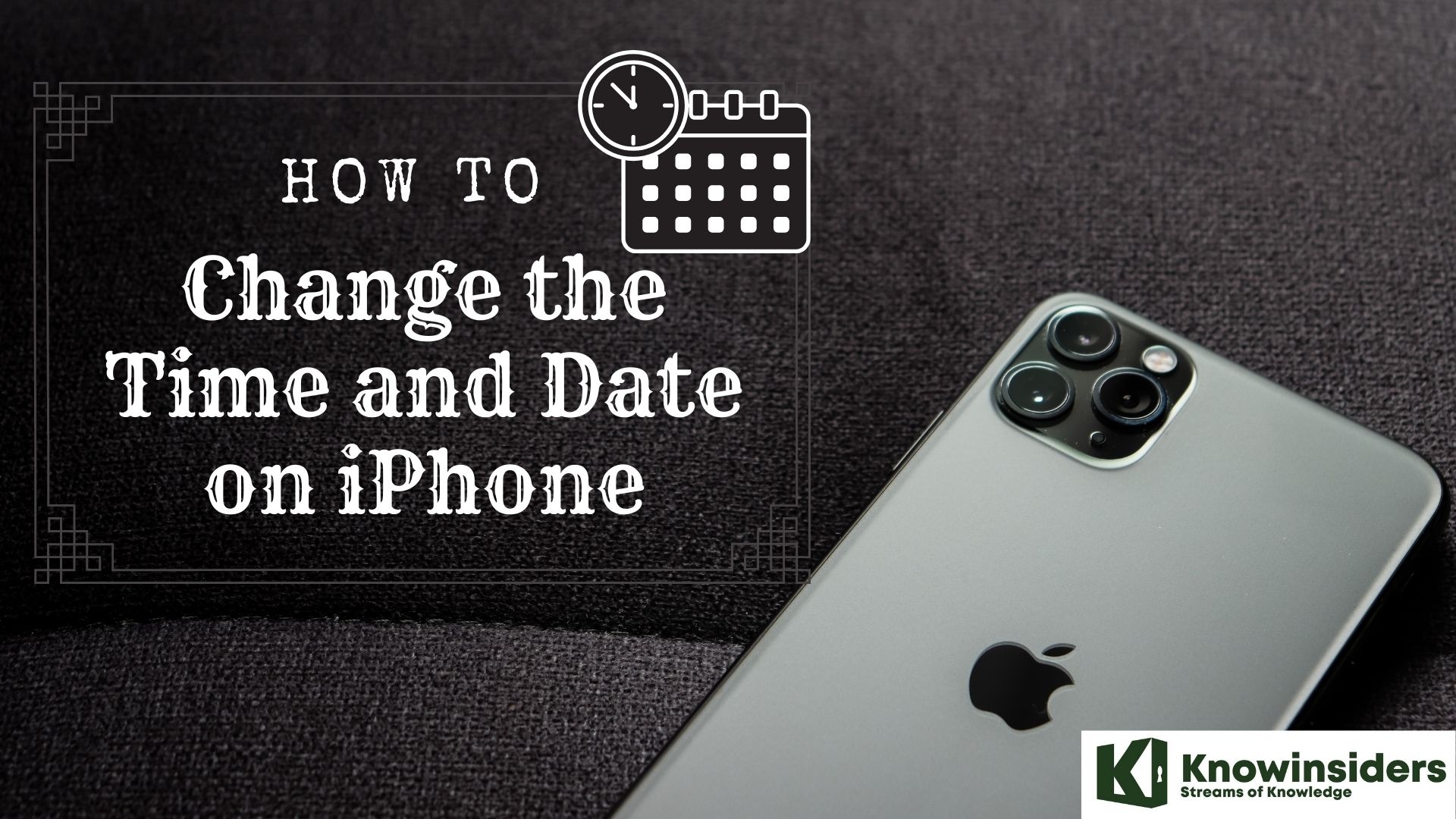 How to Change the Time and Date on iPhone: Step-By-Step Guide 