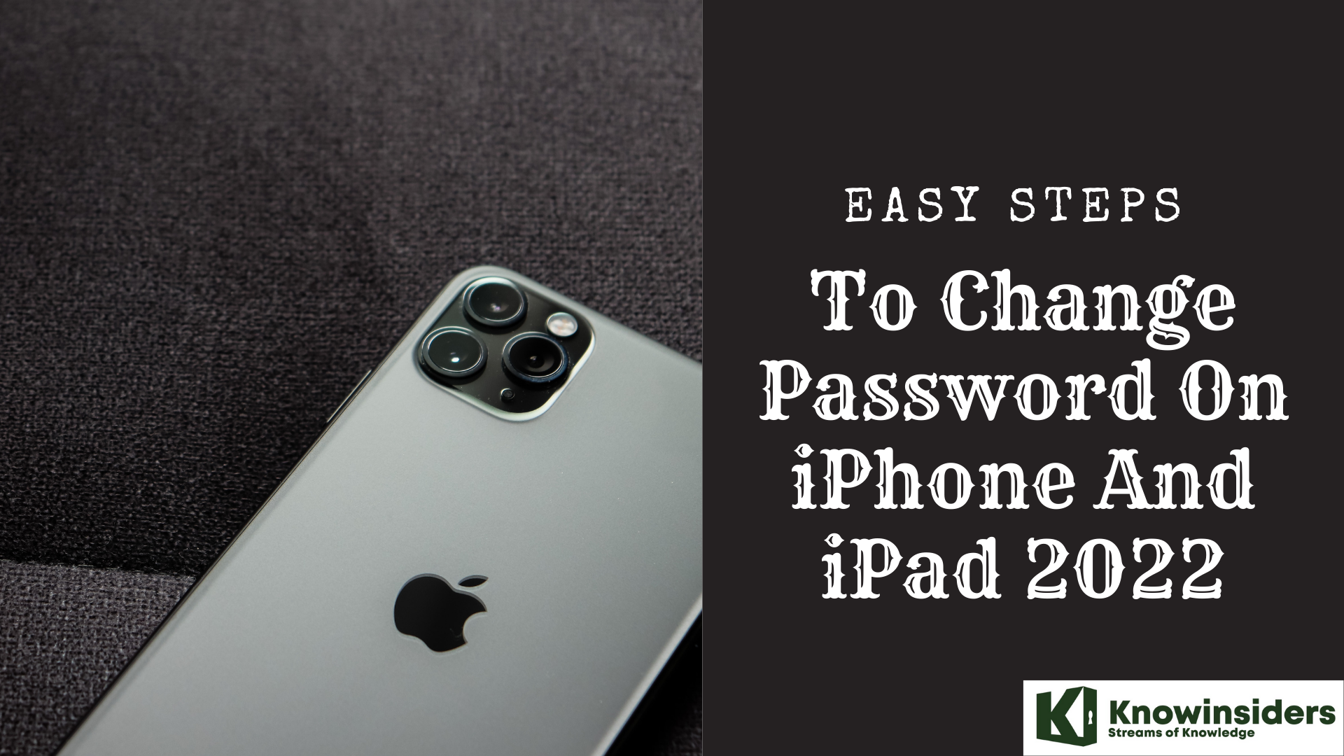 easy steps to change password on iphone ipad 2022