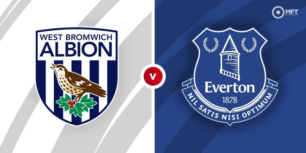 West Brom vs Everton Preview: Kick-off time, Team news, Prediction, Betting Tips - Premier League