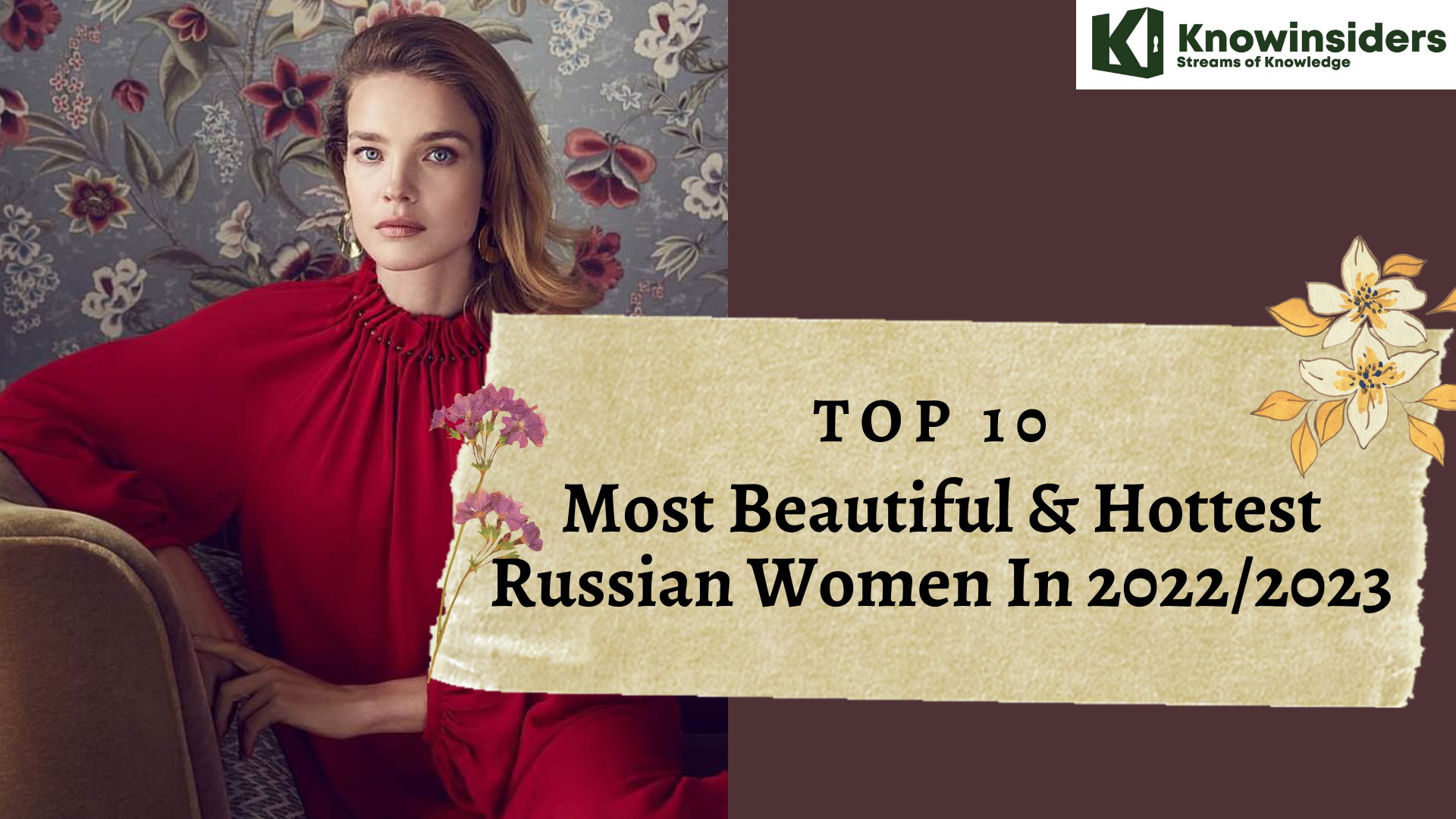 Top 10 Most Beautiful & Hottest Russian Women In 2022/2023