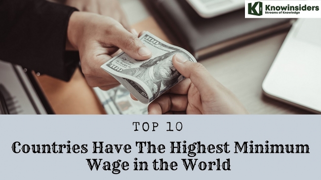 Top 10 Countries Have The Highest Minimum Wage in the World