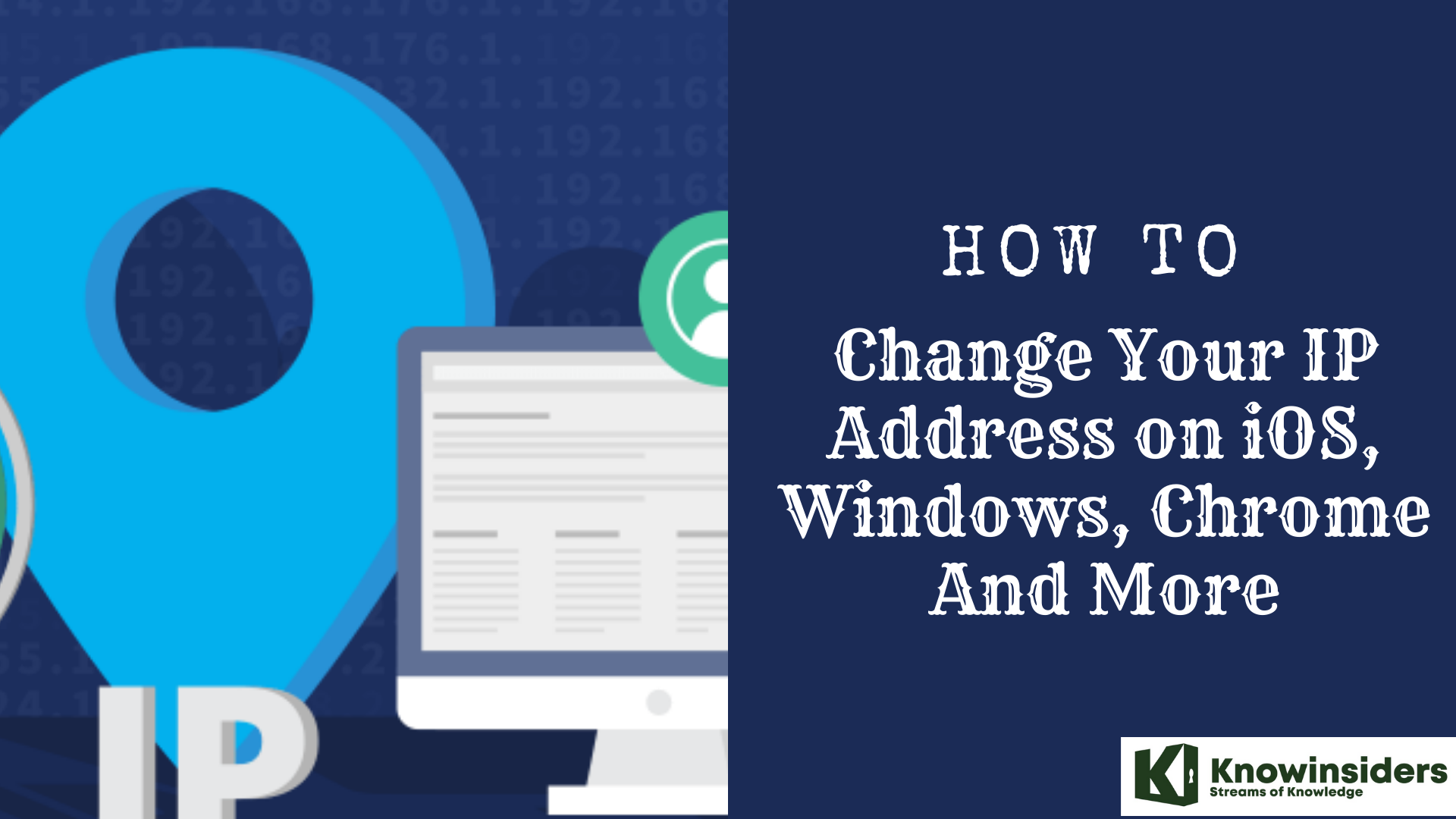 how to change your ip address on ios windows chrome and more