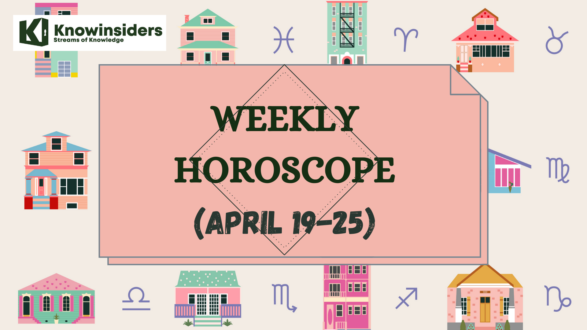Weekly Horoscope (April 19- 25): Predictions for Love, Money, Career and Health with12 Zodiac Signs