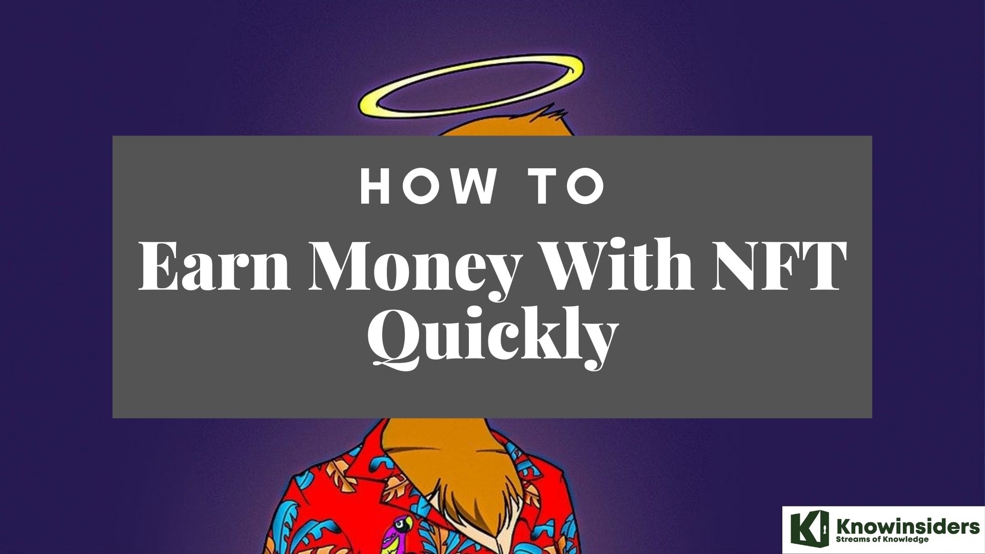 Easy Ways To Earn Money With NFT Quickly in 2022/2023