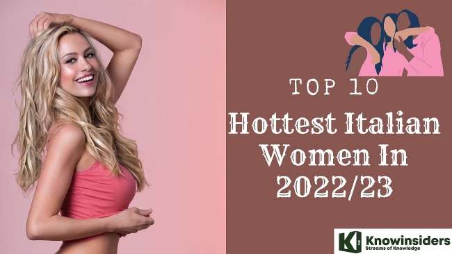 Top 10 Most Beautiful & Hottest Italian Women Today
