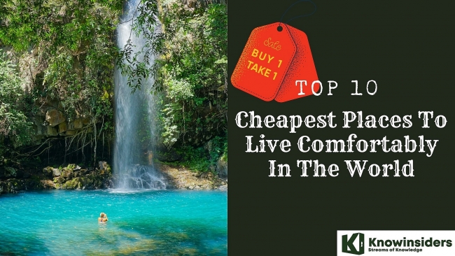 Top 10 Cheapest Places In The World To Live Comfortably