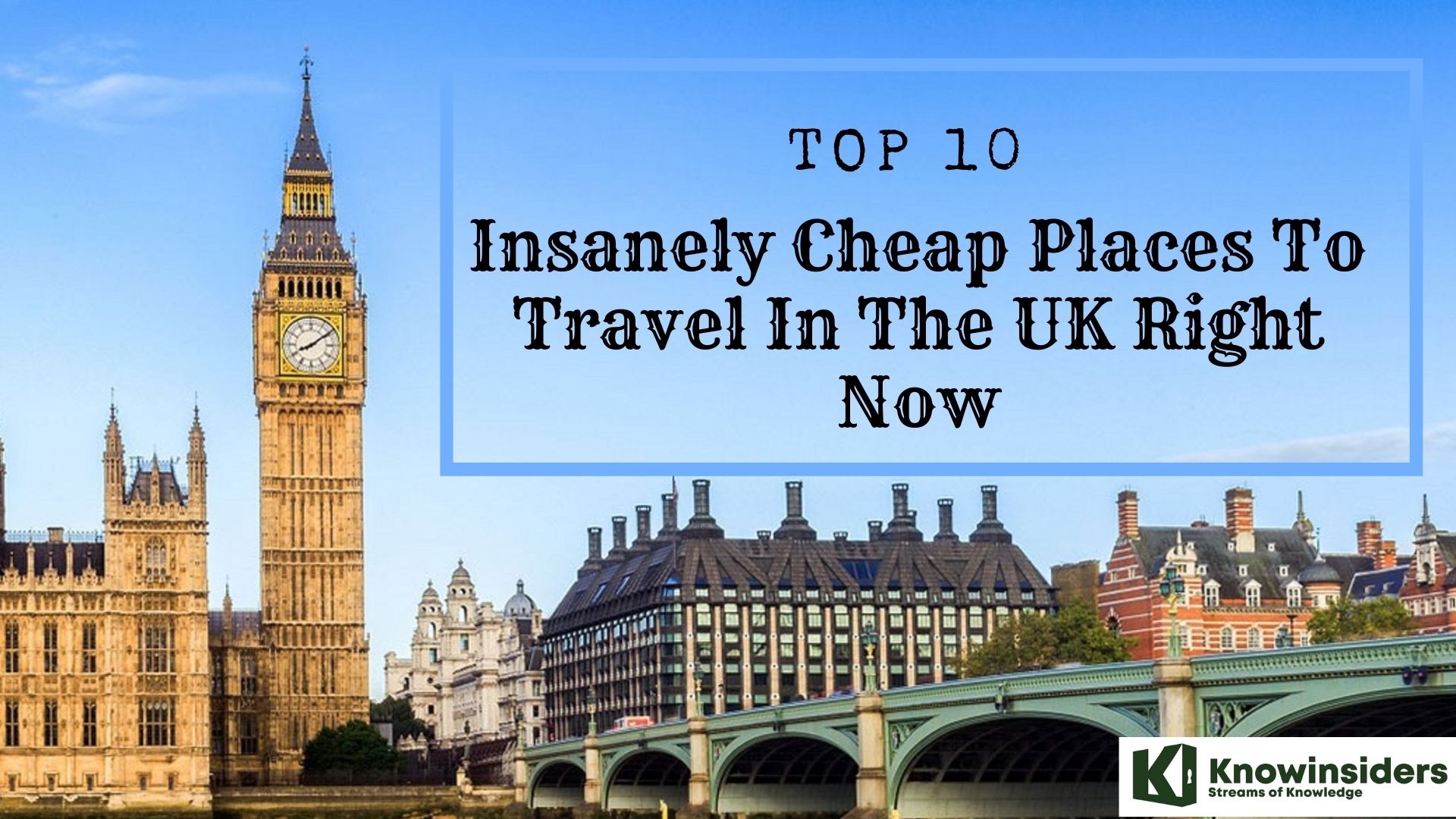 Top 10+ Insanely Cheap Places To Travel In The UK