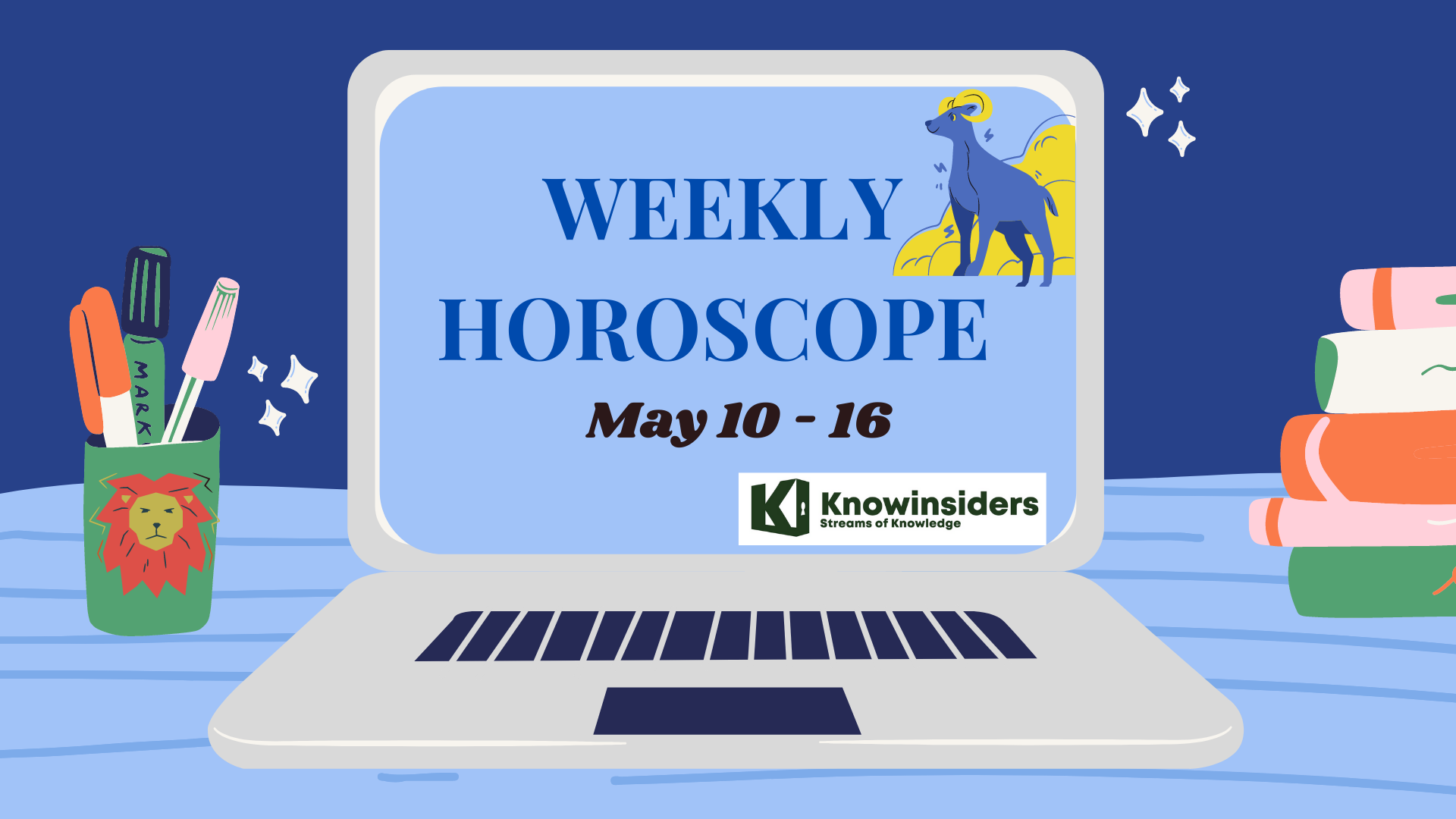 weekly horoscope may 10 16 predictions for love money career and health with12 zodiac signs