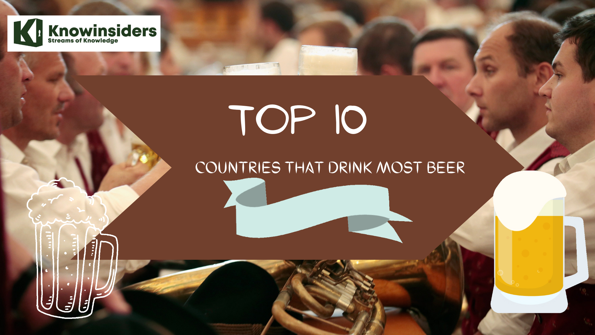 Top 10 Countries Drink the Most Beer