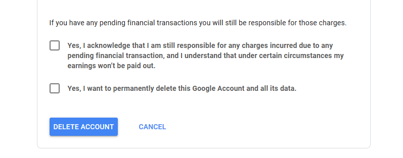 Check this box if you don’t expect any outstanding financial transactions. This is for Google's reassurance and only applies in relevant cases.