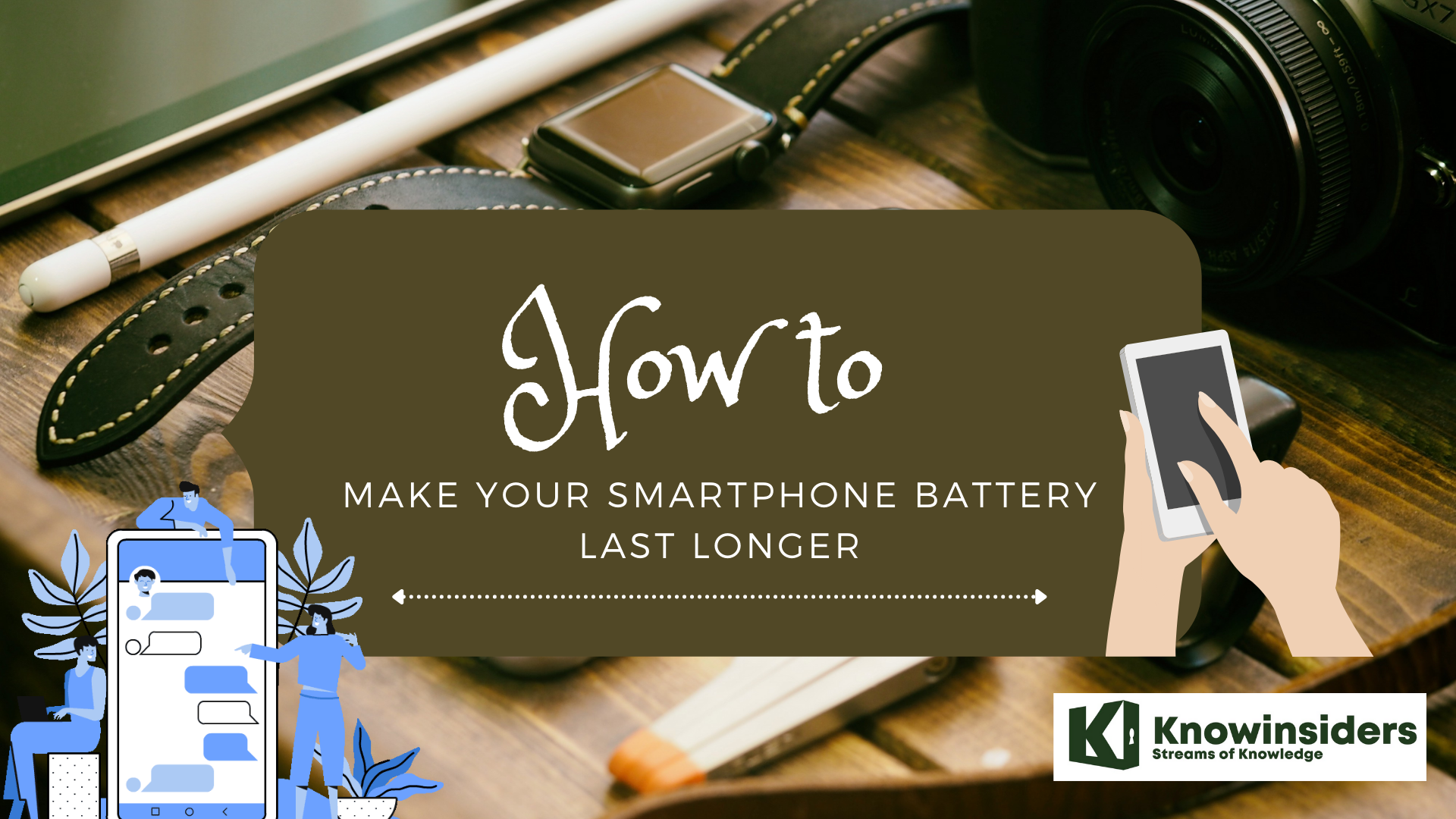 How To Make Your Smartphone Battery Last Longer: 10 Simple Tips to Try