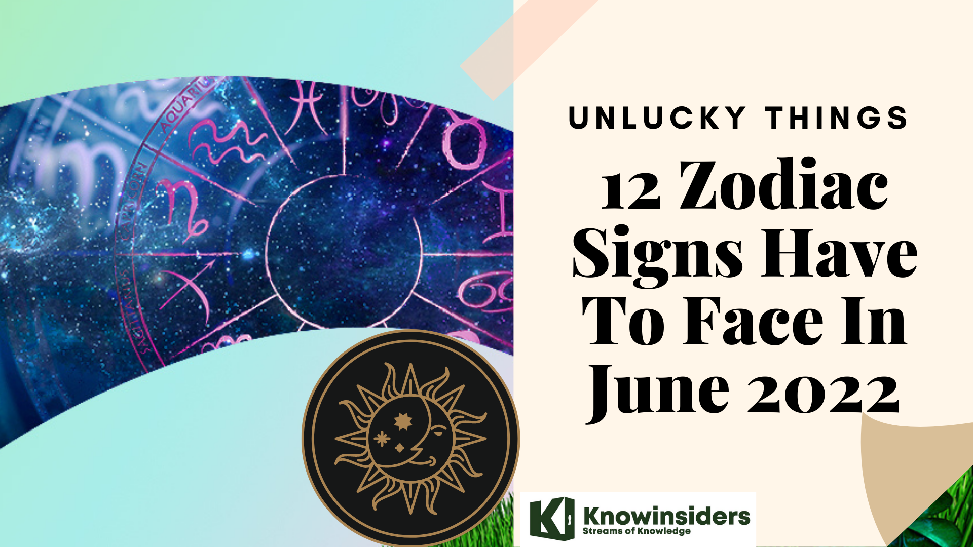 What Unlucky Things 12 Zodiac Signs Have To Face In June 2022