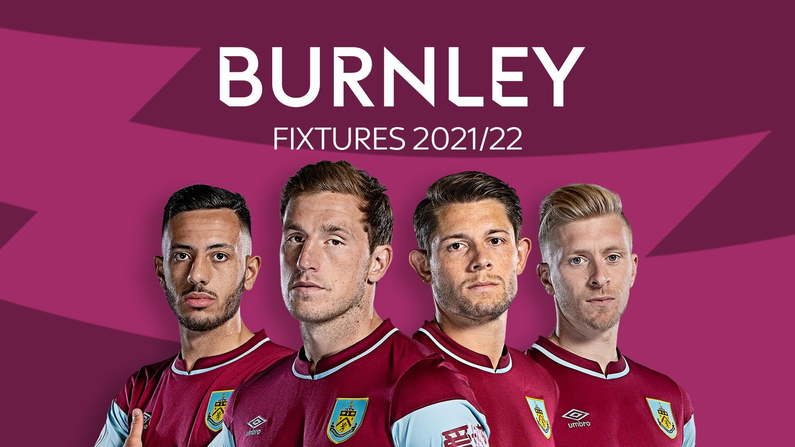 Burnley: Full Fixtures and Key Dates - Premier League 2021-22