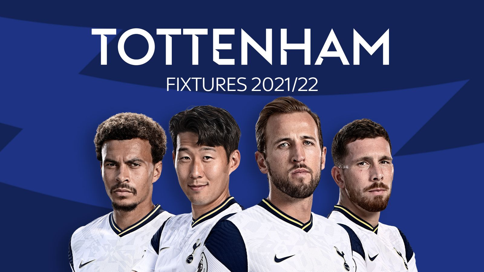 Tottenham Premier League 2021-22: Fixtures And Match Schedules In Full ...