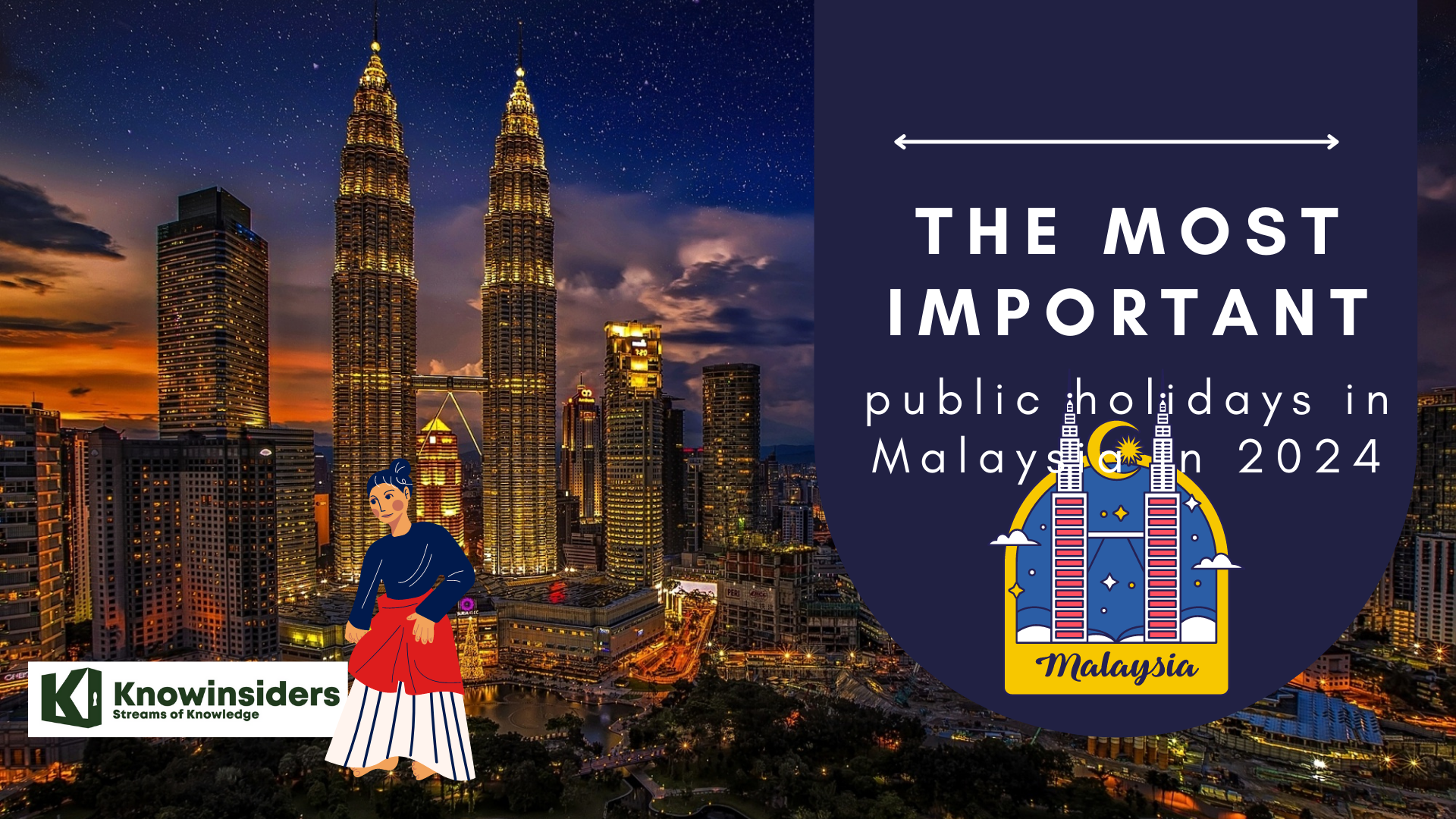 The Most Important Holidays In Malaysia In 2024