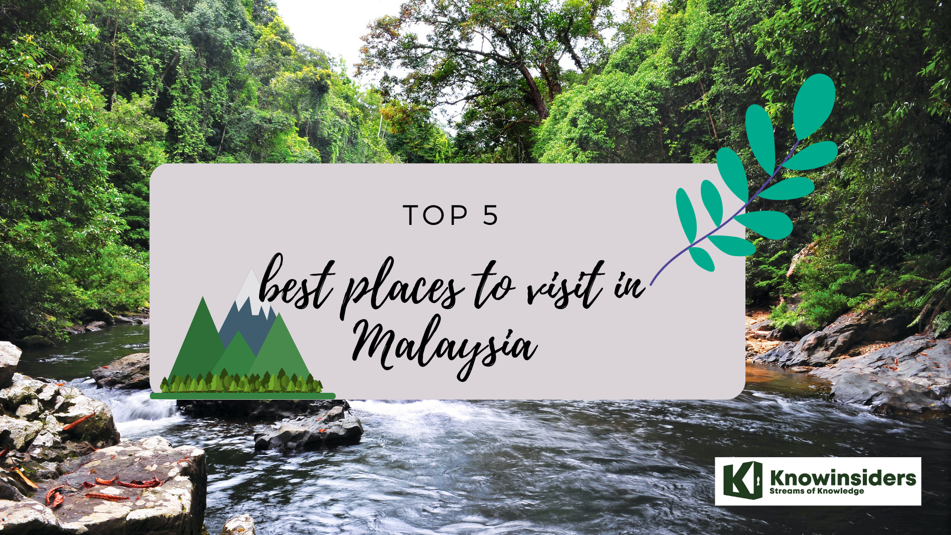 Top 5 Best Places To Visit In Malaysia