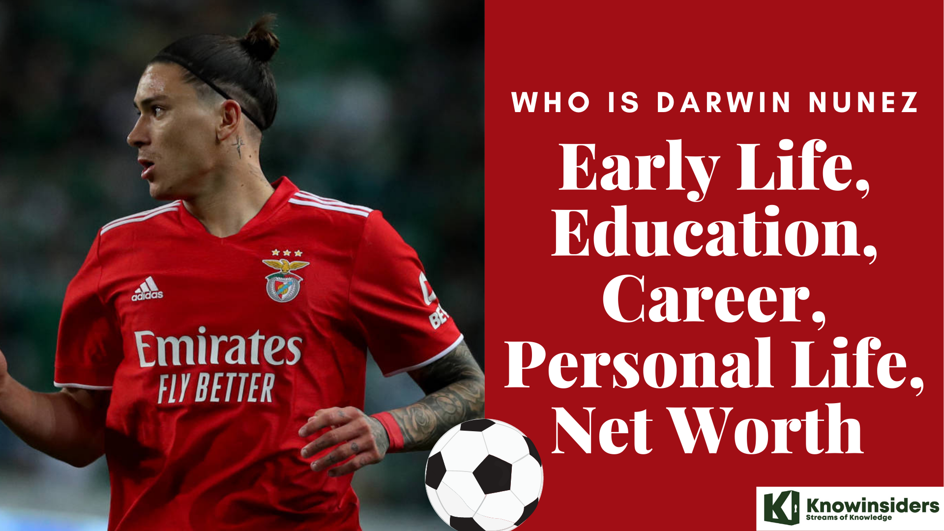 Who Is Darwin Nunez: Early Life, Education, Career, Personal Life, Net Worth
