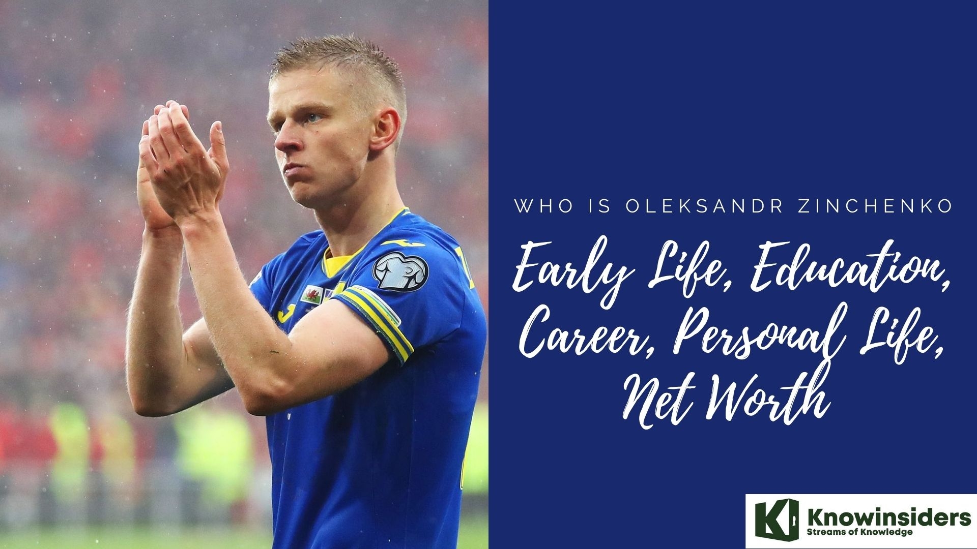 Who Is Oleksandr Zinchenko: Early Life, Education, Career, Personal Life and Net Worth