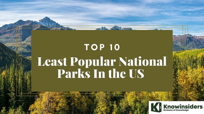 10 Least Popular National Parks In the US That You Should Travel