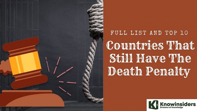 Full List and Top 10 Countries That Still Have The Death Penalty In The World