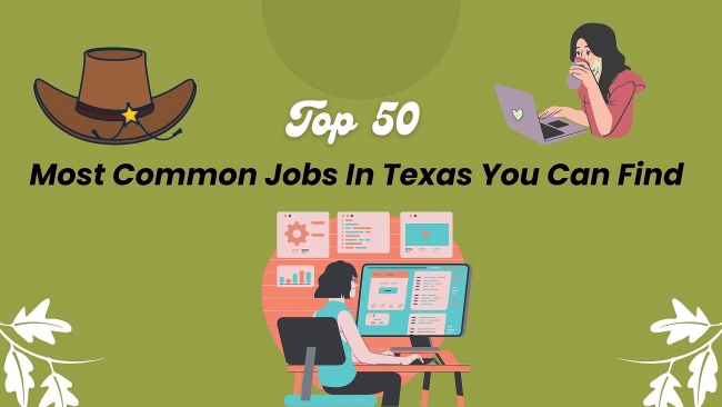 Top 50 Most Common Jobs In Texas You Are Easy to Find
