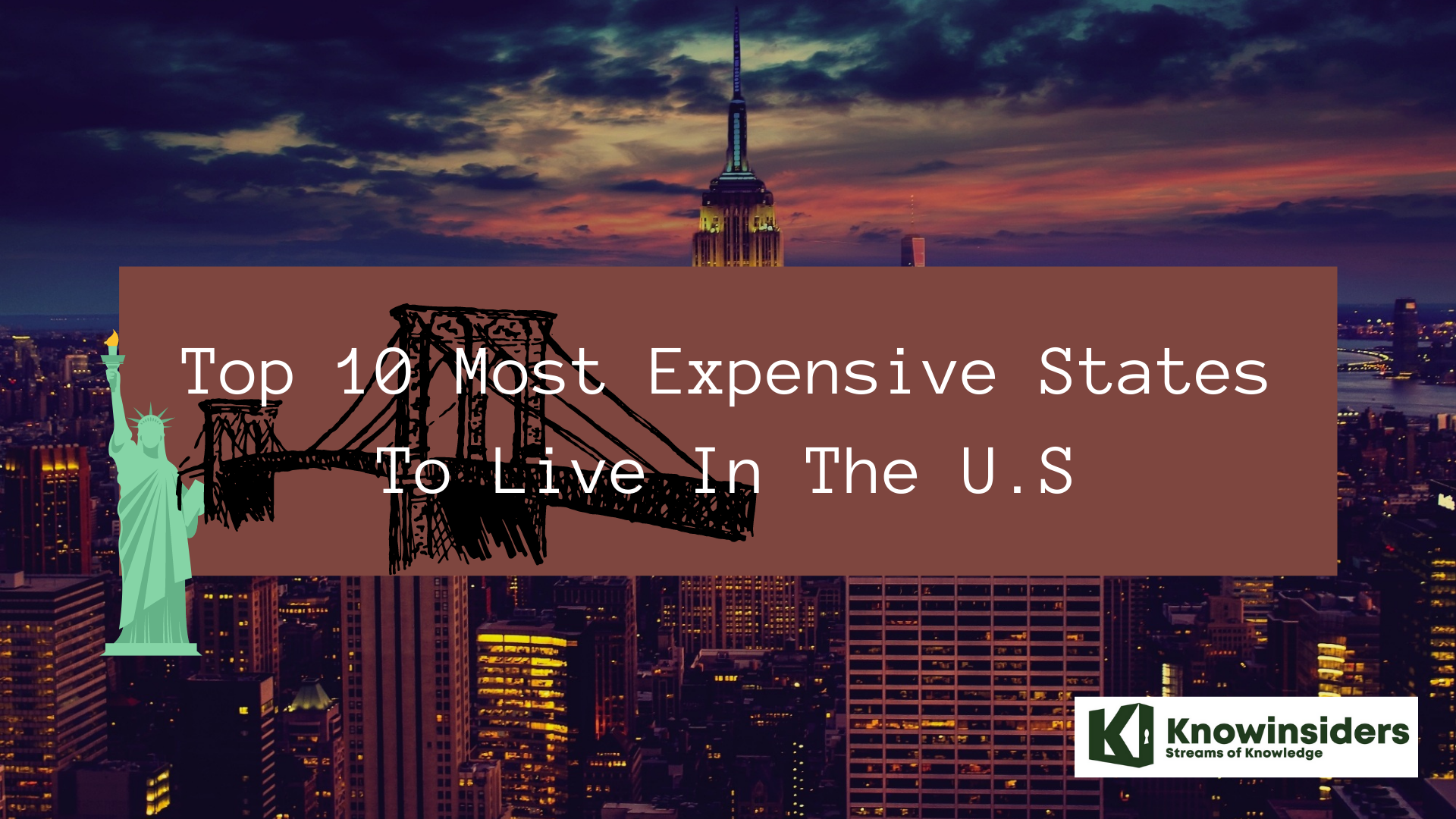 Top 10 Most Expensive States To Live In The U.S KnowInsiders