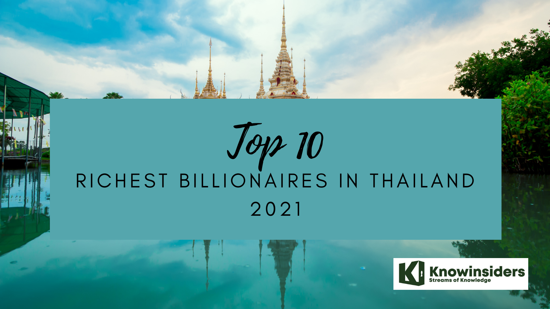 10 Richest Billionaires in Thailand Today