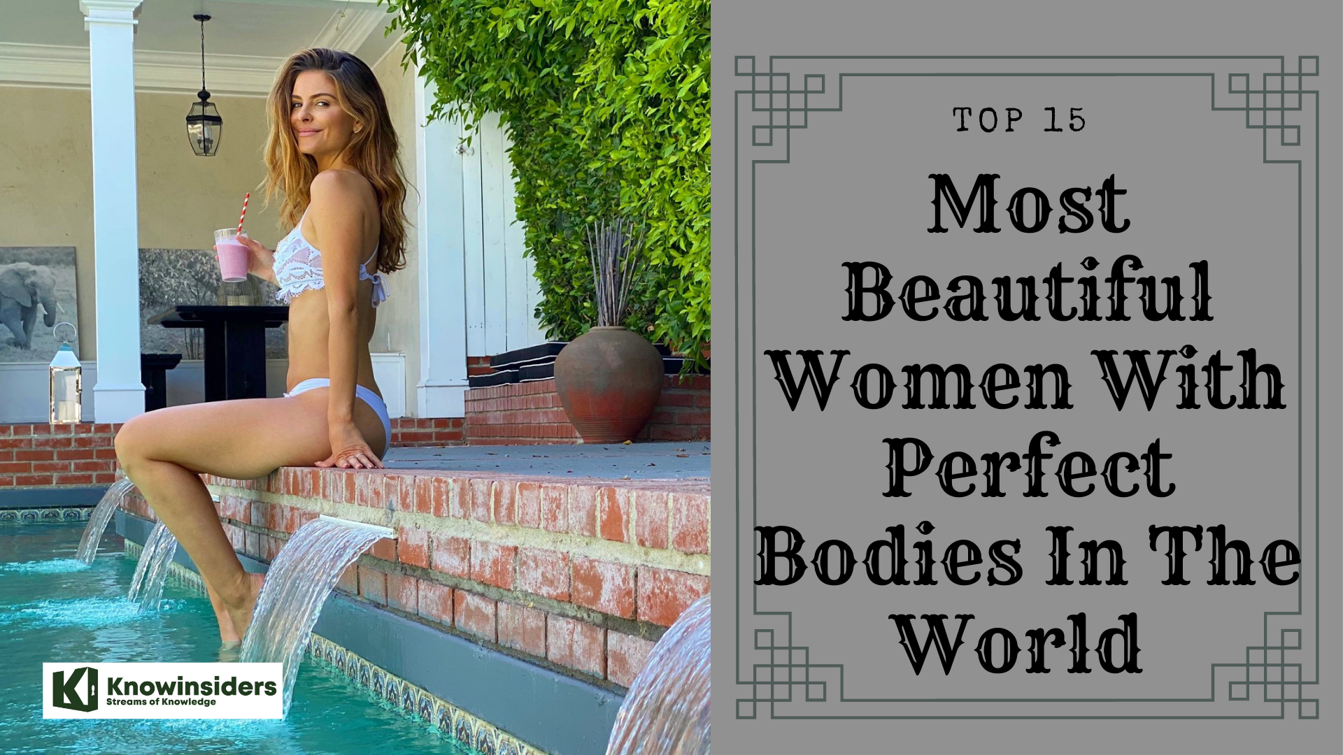 Top 15 Most Beautiful Women With The Perfect Bodies In The World