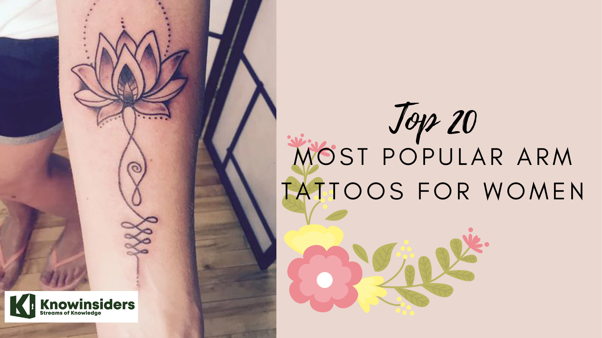 Top 20 Most Popular and Beautiful Arm Tattoos for Women/Girls | KnowInsiders