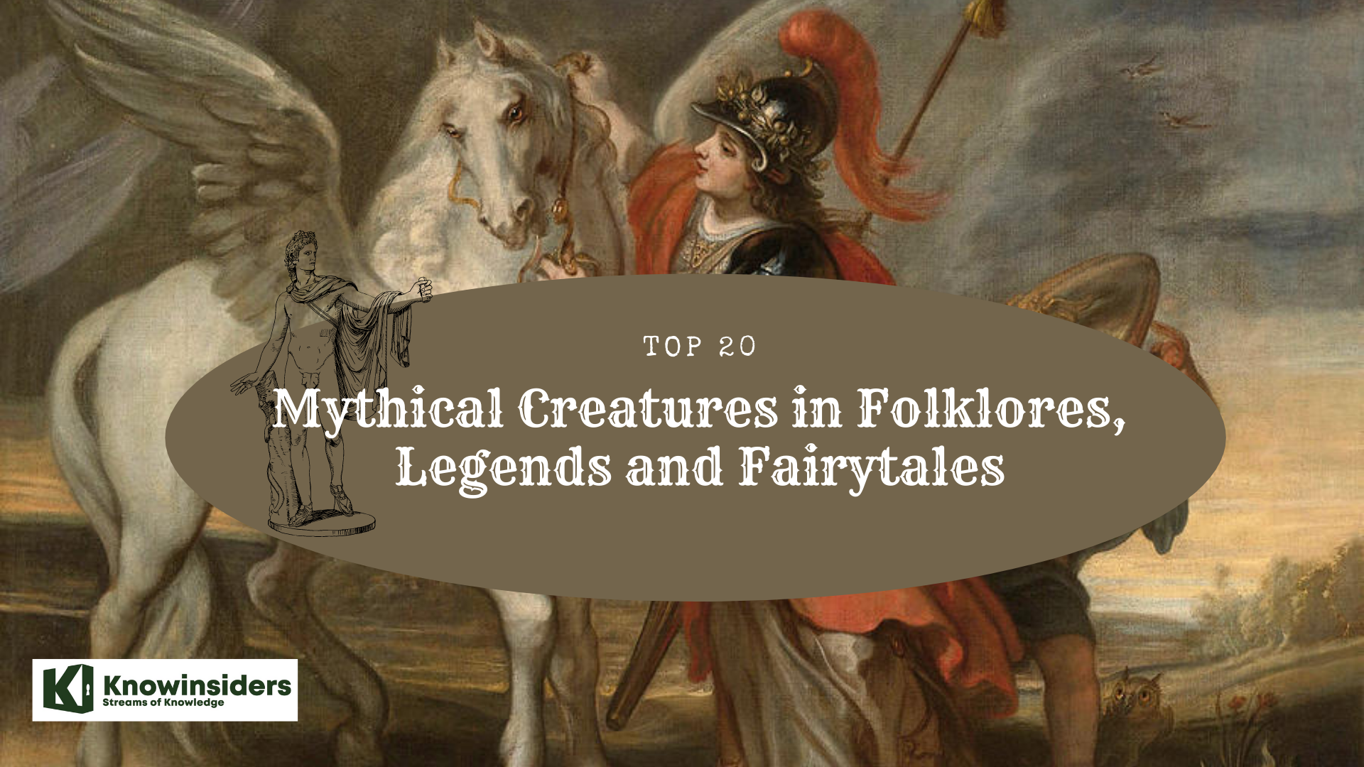 Top 20 Most Mythical Creatures From Legends, Folklore and Fairytales