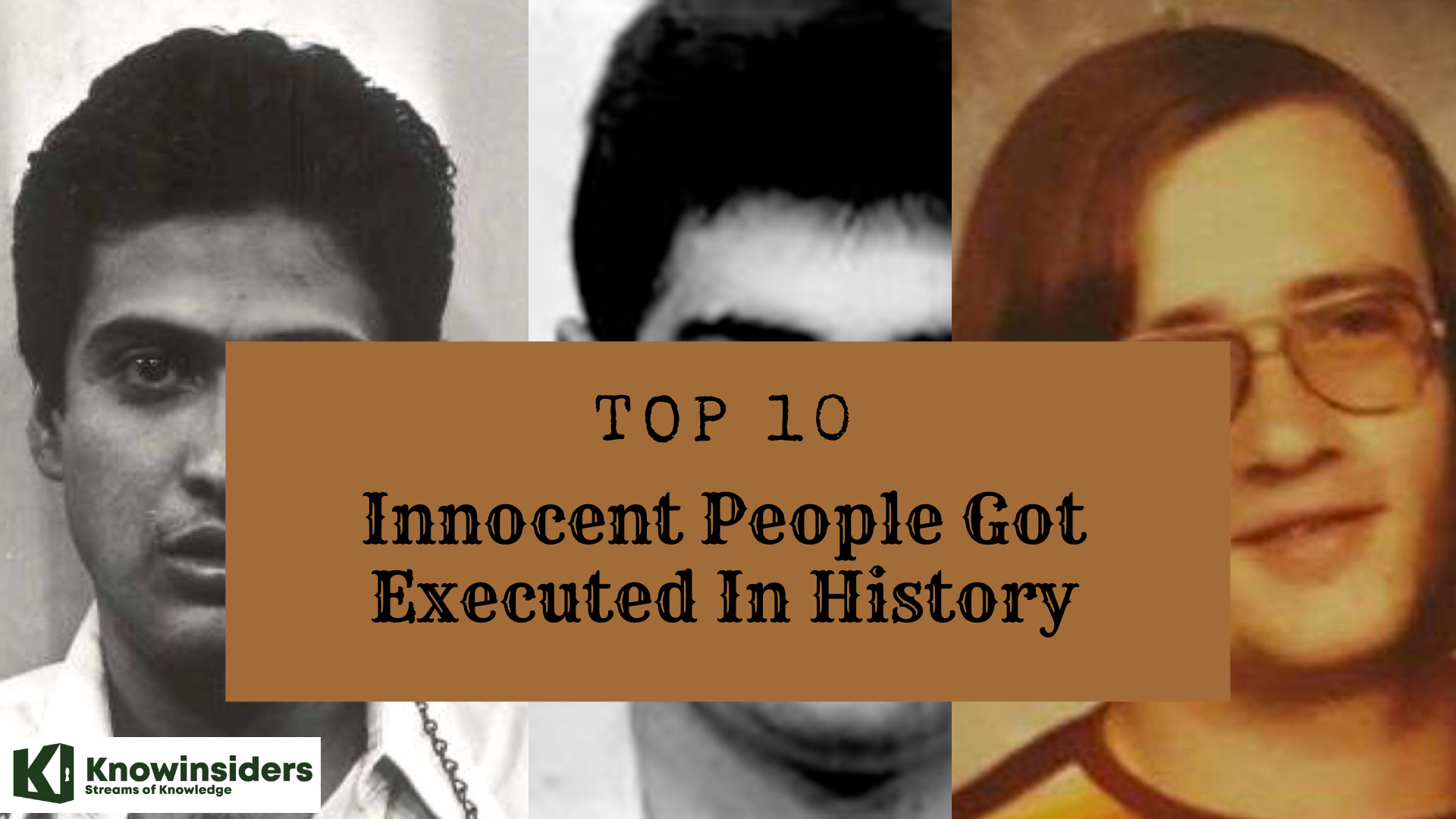 Top 10 innocent people got executed in history 