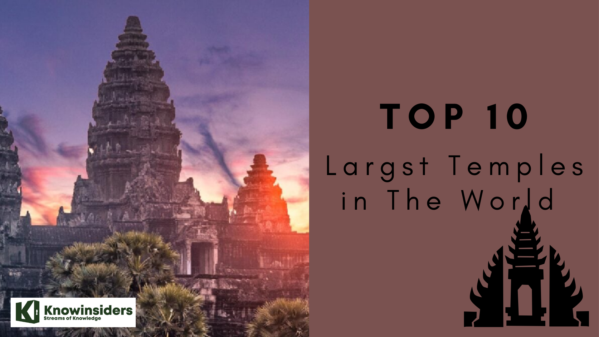 Top 10 Largest Temples Around The World of All Time