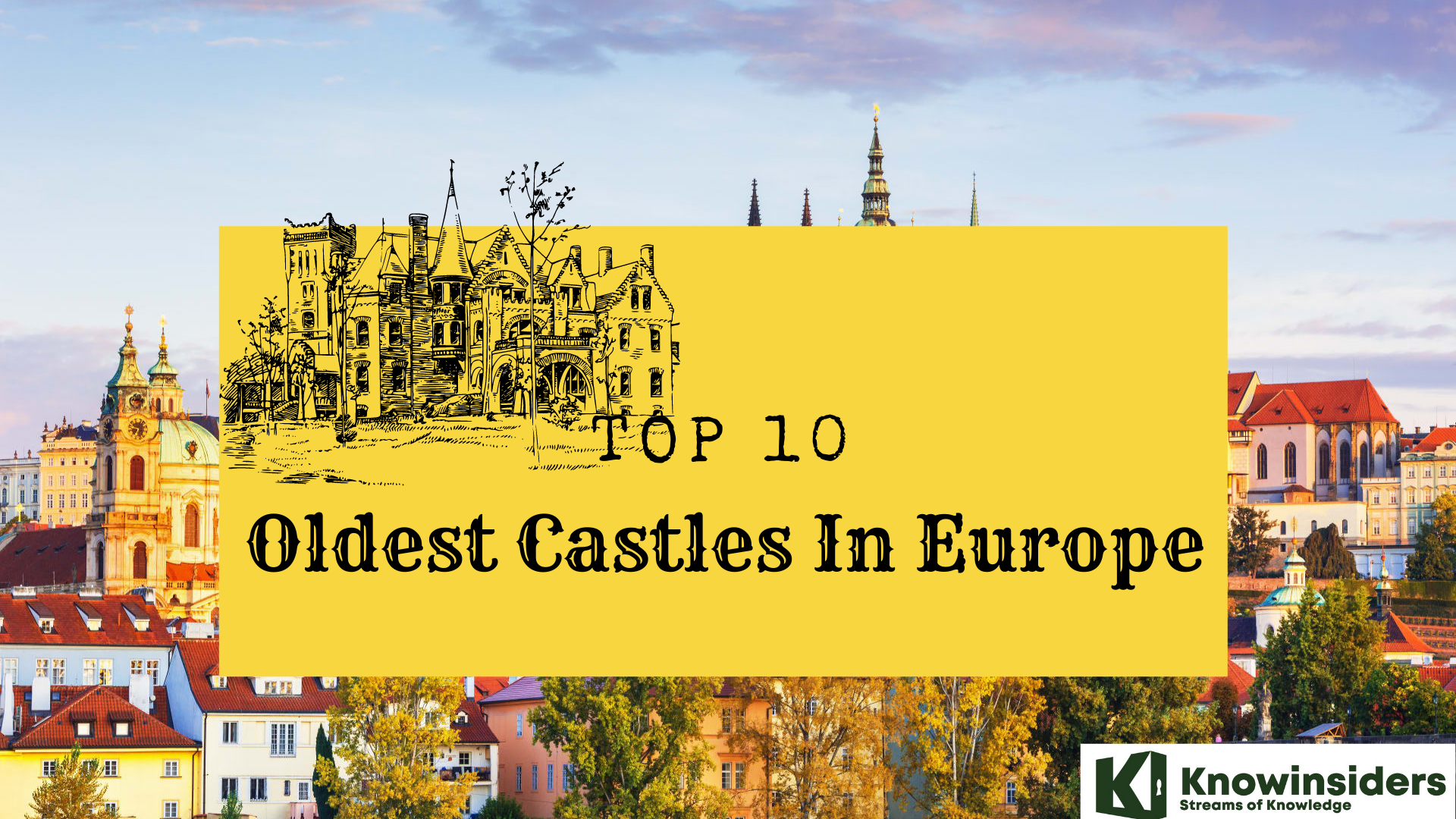 Top 10 oldest castles in Europe 